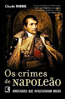 Os crimer de Napoleao Claude Ribbe